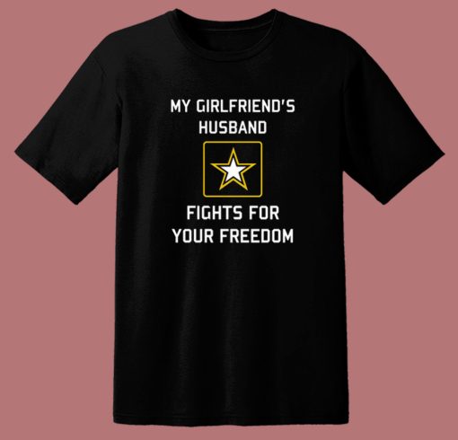 My Girlfriends Husband Fights T Shirt Style