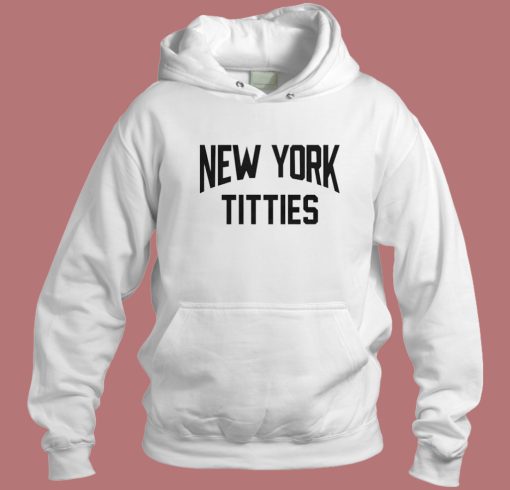 New York Titties Funny Hoodie Style