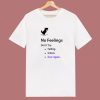 No Internet No Feelings Funny T Shirt Style