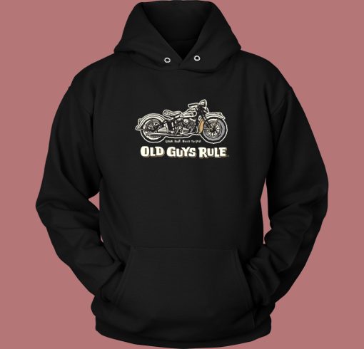 Old Guys Rule Motorcycle Hoodie Style