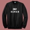 Only Human Jonas Brothers Sweatshirt