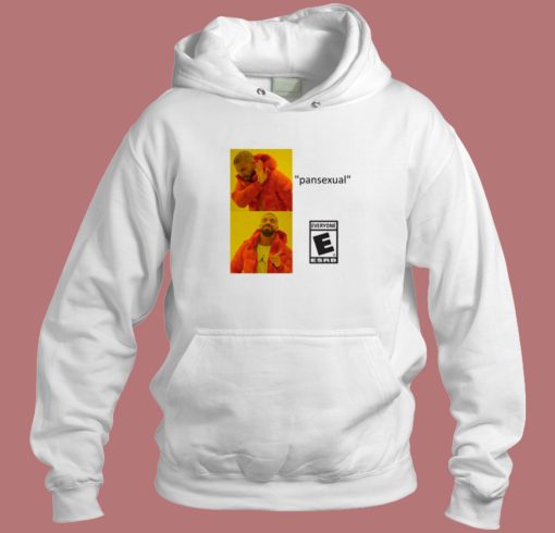 Pansexual Drake Meme Hoodie Style