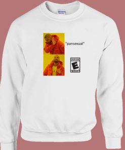 Pansexual Drake Meme Sweatshirt