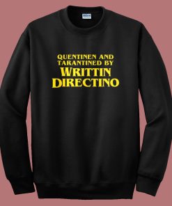 Quentinen And Tarantined Sweatshirt