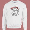 Safe Sex Dick Keith Sweatshirt