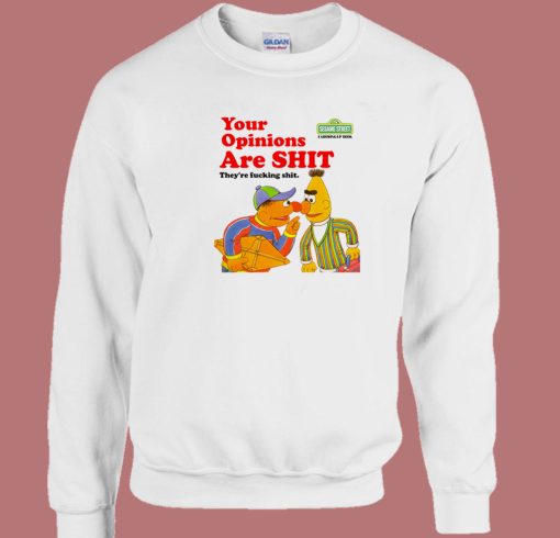 Sesame Street Your Opinions Sweatshirt