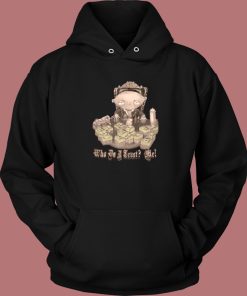 Stewie Scarface Who Do I Trust Me Hoodie Style