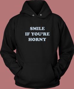 Tommy Smile If Youre Horny Hoodie Style