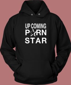 Upcoming Porn Star Hoodie Style