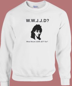 What Would Joan Jett Do Sweatshirt