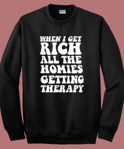 When I Get Rich Graphic Sweatshirt