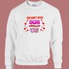 You Cant Spell Sus Without Us Sweatshirt