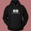 69 Try It You'll Like It Funny Hoodie Style