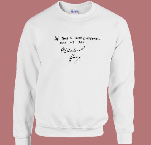 All The Love Harry Styles Handwriting Sweatshirt