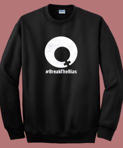 Break The Bias Swatshirt