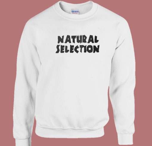 Eric Harris Natural Selection Sweatshirt