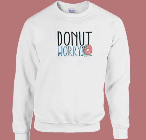 Gary Spongebob Donut Worry Sweatshirt