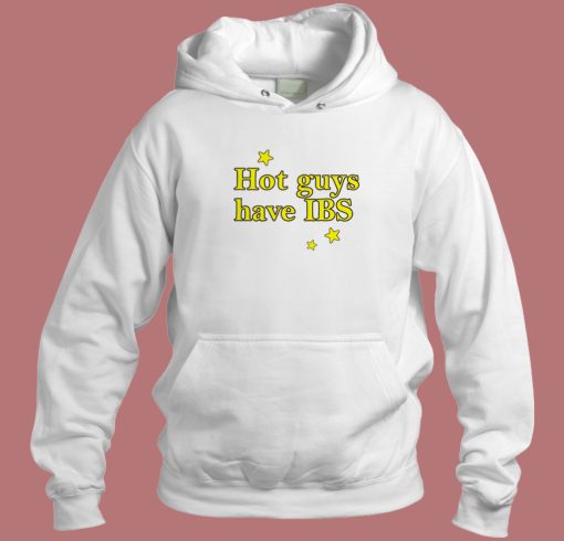 Hot Guys Have IBS Hoodie Style