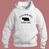 Its A New Hell Every Day Hoodie Style