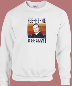 Mr Feeny Heenay Sweatshirt