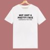 Not Just A Pretty Face Funny T Shirt Style