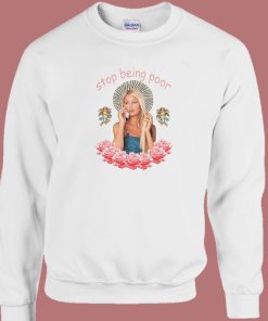 Paris Hilton Stop Being Poor Sweatshirt