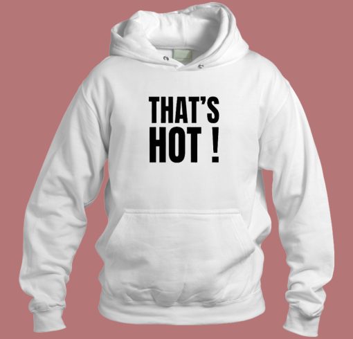 Paris Hilton Thats Hot Hoodie Style