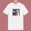 Paris Hilton Thats Hot T Shirt Style