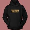 Professional Gaslighter Hoodie Style