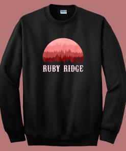 Remember Ruby Ridge Sweatshirt