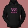 Satan Is My Daddy Hoodie Style