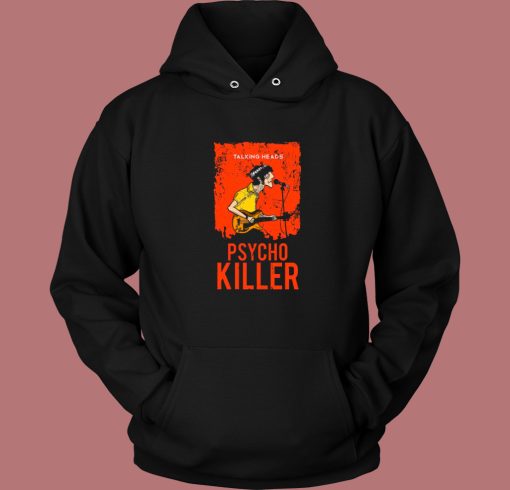 Talking Heads Psycho Killer Hoodie Style