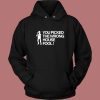 You Picked The Wrong House Fool Hoodie Style