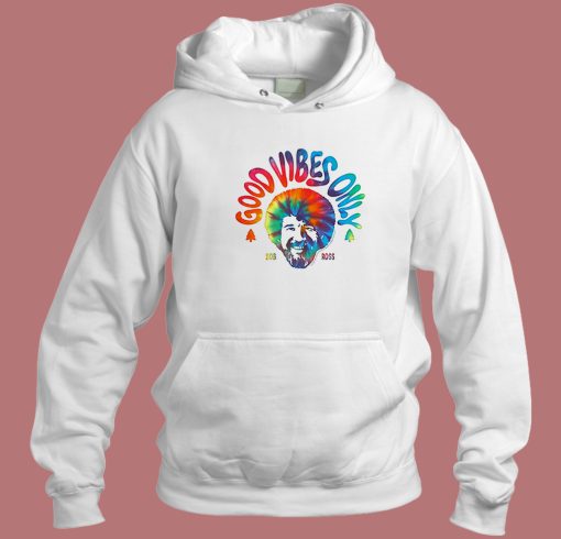 Bob Ross Good Vibes Only Hoodie Style