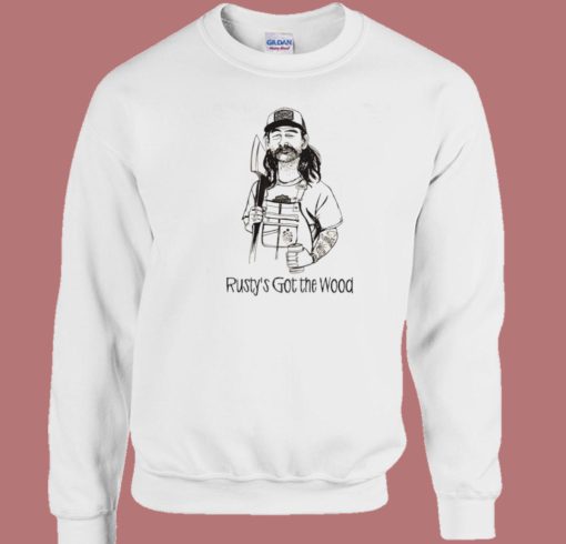 Come And Get Rustys Wood Sweatshirt