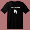 Dont Look Down T Shirt Style