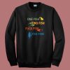 Dr Seuss One Two Fuck You Fish Sweatshirt