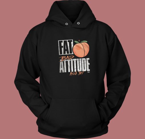 Fat Ass Bad Attitude Hoodie Style