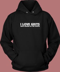 I Love Grits Hoodie Style