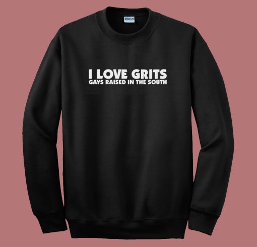 I Love Grits Sweatshirt