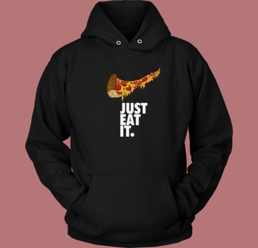 Just Eat It Pizza Nike Logo Hoodie Style