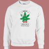 Nobody Should Be In Prison For Weed Sweatshirt