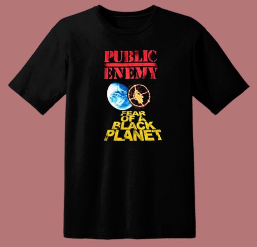 Public Enemy Fear of A Black Planet T Shirt Style