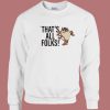 Taz Says Thats All Folks Sweatshirt