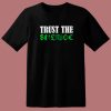 Trust The Science T Shirt Style