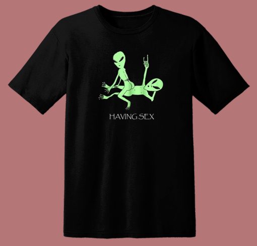 Aliens Having Sex T Shirt Style