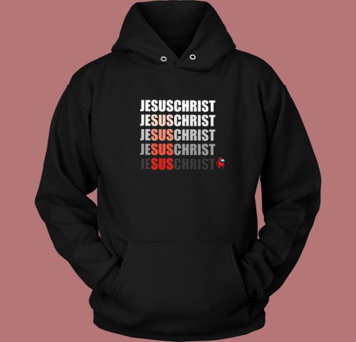 Among Us Jesus Christ Sus Hoodie Style