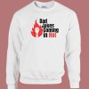 Bad Jokes Coming In Hot Sweatshirt