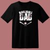 Baseball Dad Graphic T Shirt Style