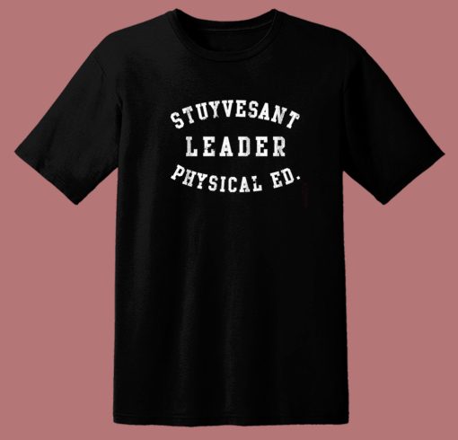 Stuyvesant Leader Physical Ed T Shirt Style